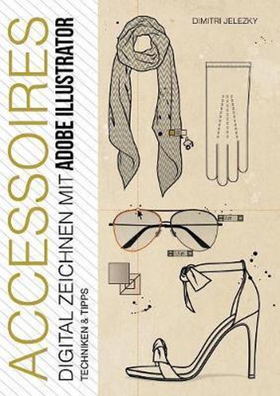 ACCESSOIRES - Digital Zeichnen mit Adobe Illustrator - cover