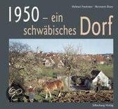 1950 - ein schwäbisches Dorf