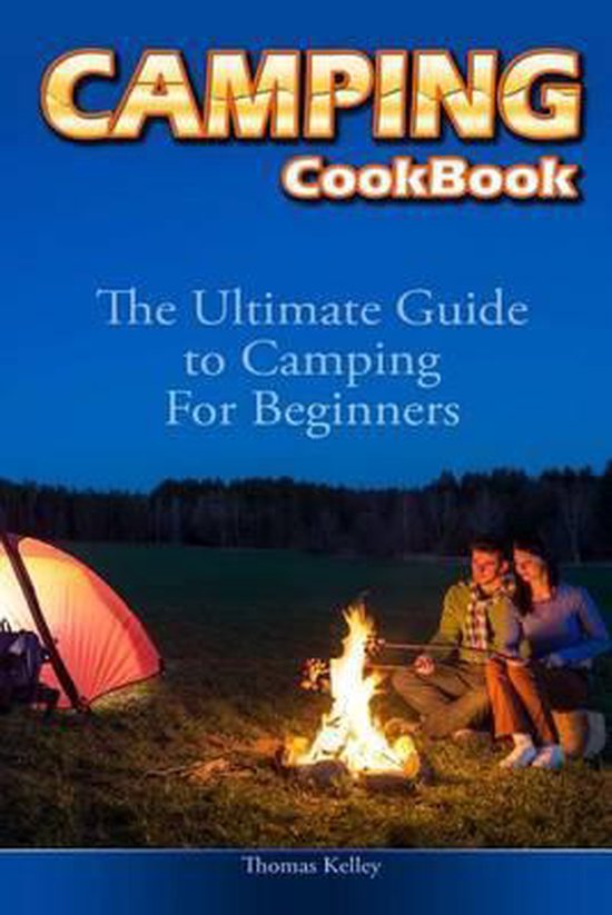 Camping Cookbook, Thomas Kelley 9781539829690 Boeken