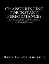 Change Ringing for Instant Performances