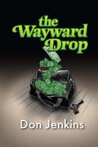 The Wayward Drop