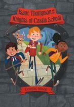 Isaac Thompson and the Knights of Castle School