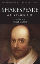 The Man Shakespeare, His Tragic Life Story