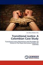 Transitional Justice- A Colombian Case Study