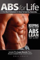 Abs for Life - The No.1 Solution on How to Get Six Pack Abs