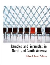 Rambles and Scrambles in North and South America