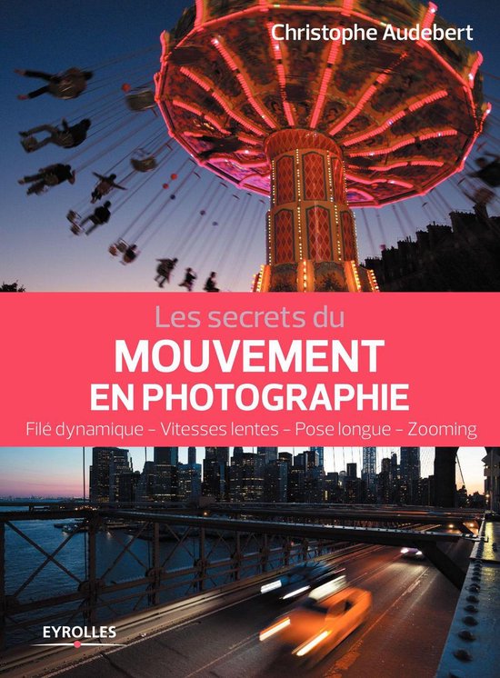 Secrets de photographes - Les secrets du mouvement en photog ... - cover