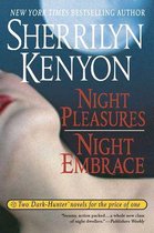 Dark-Hunter Novels - Night Pleasures/Night Embrace