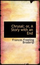 Chrysal; Or, a Story with an End