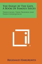 The Enemy at the Gate, a Book of Famous Sieges