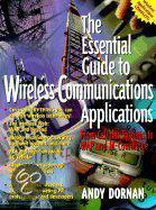 The Essential Guide to Wireless Communications Applications