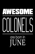 Awesome Colonels Are Born In June