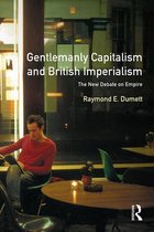 Gentlemanly Capitalism and British Imperialism