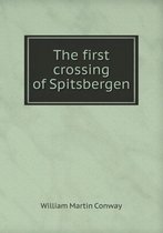 The first crossing of Spitsbergen
