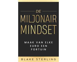 Boeken over Geld Verdienen - Vol. 1 - De Miljonair Mindset