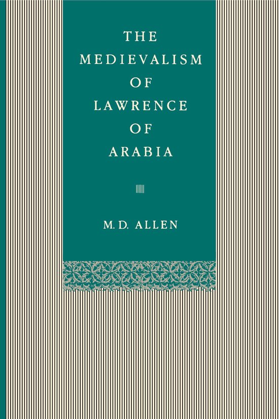 The Medievalism of Lawrence of Arabia - cover