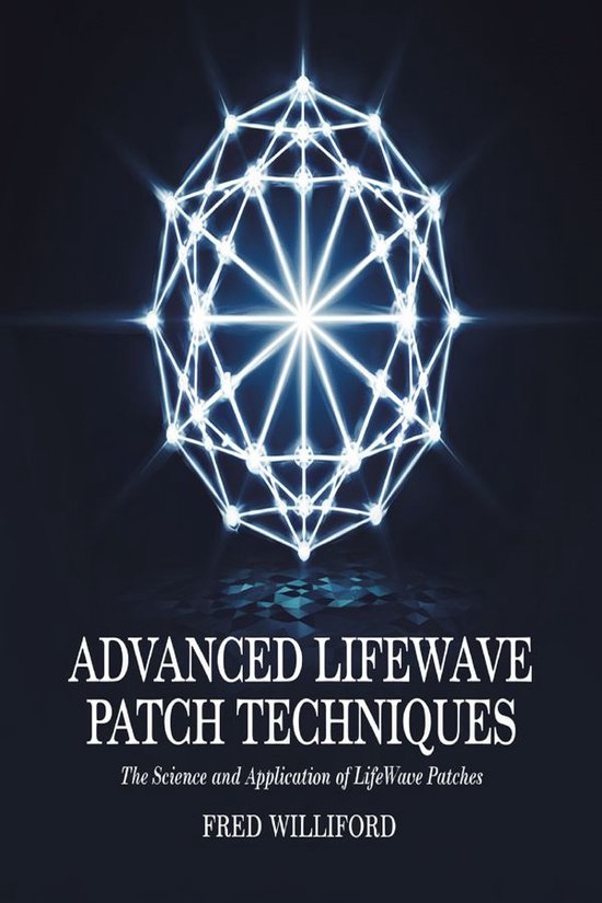 Advanced Lifewave Patch Techniques - cover