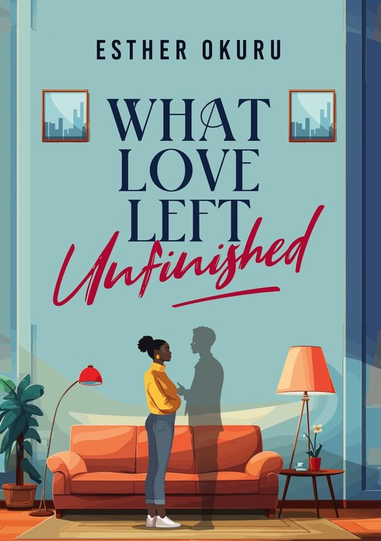 What Love Left Unfinished - cover