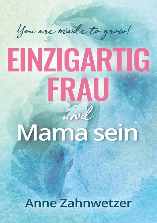 Einzigartig Frau und Mama sein - cover