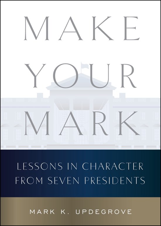 Make Your Mark, Mark K. Updegrove | 9780063430167 | Boeken | bol