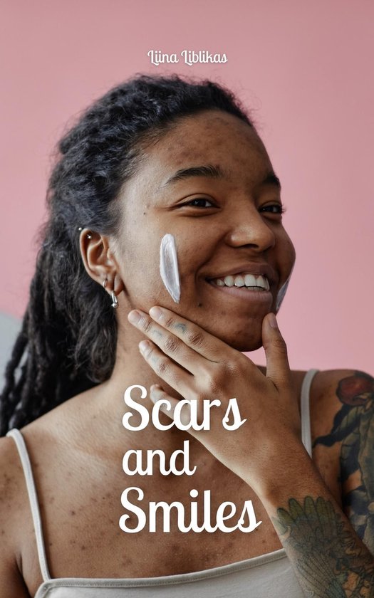 Scars and Smiles