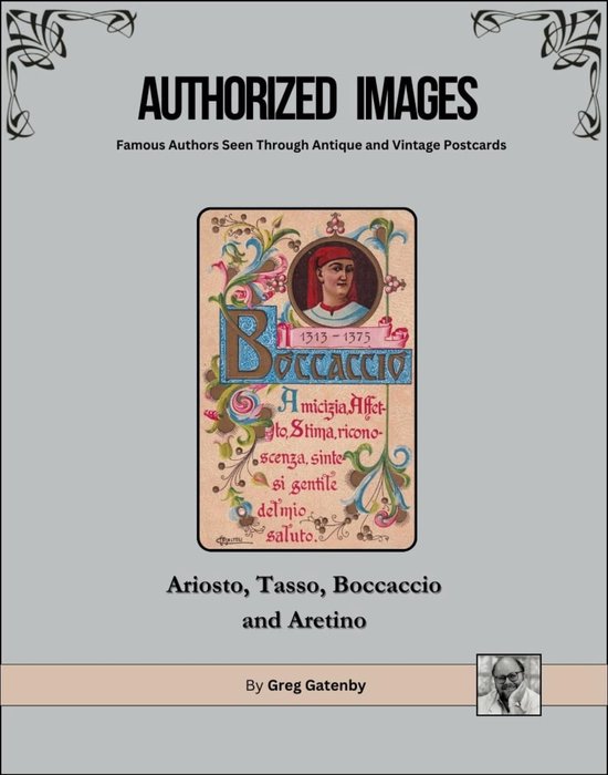 Authorized Images: Famous Authors Seen Through Antique and Vintage Postcards, Spotlight Edition 23 - Authorized Images, Famous Authors Seen Through Antique and Vintage Postcards