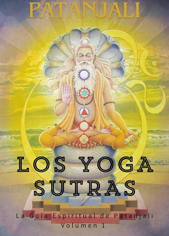 Los Sutras de Patanjali 1 - Los Yoga Sutras: La Guía Espiritual de ...