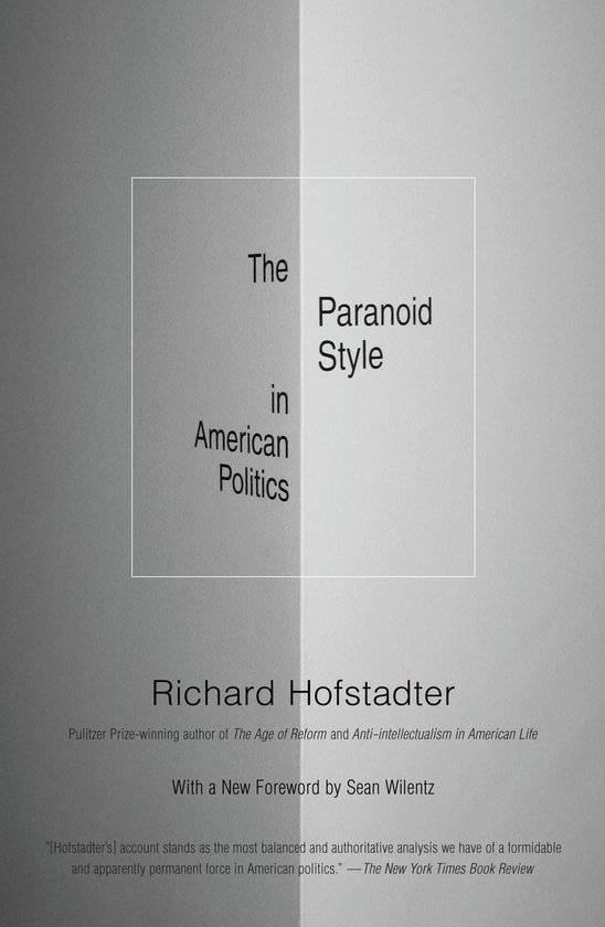 Boek met de titel 'The Paranoid Style in American Politics' van Richard Hofstadter, met een voorwoord van Sean Wilentz.