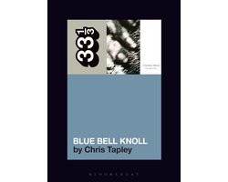 Omslag van 33 1/3- Cocteau Twins' Blue Bell Knoll