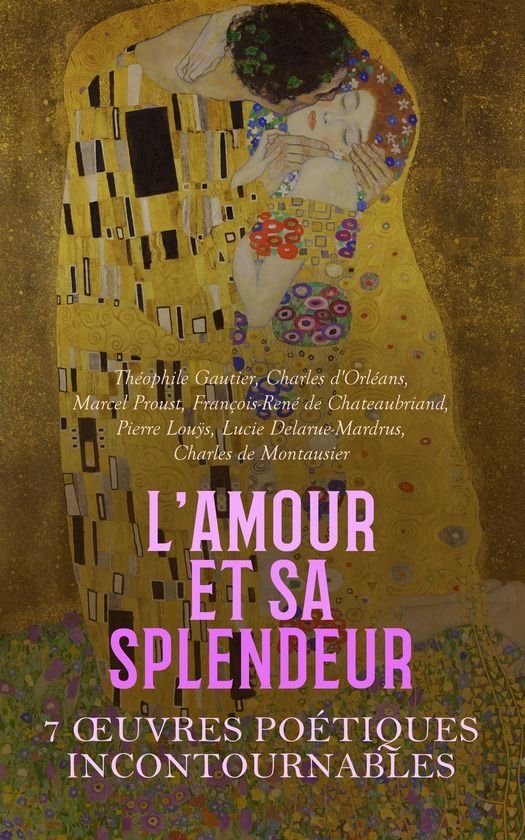 L'Amour et sa Splendeur : 7 Œuvres Poétiques Incontournabl ... - cover