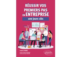 Réussir vos premiers pas en entreprise