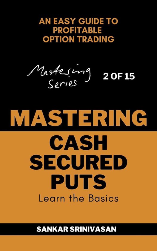 Mastering Series 2 - Mastering Cash Secured Puts