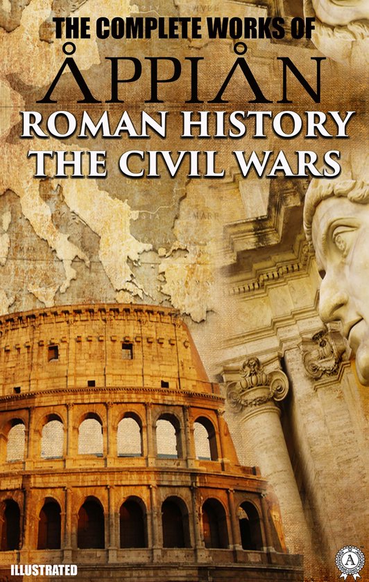 The Complete Works of Appian. Illustrated - cover