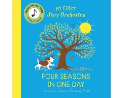 The Story Orchestra- My First Story Orchestra: Four Seasons in One Day
