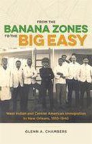 From the Banana Zones to the Big Easy