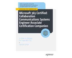 Certification Study Companion Series- Microsoft 365 Certified: Collaboration Communications Systems Engineer Associate Certification Companion Certification Study Companion Series- Microsoft 365 Certified: Collaboration Communications Systems Engineer Associate Certification Companion