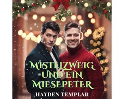 Mistelzweig und Ein Miesepeter