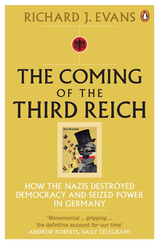 ISBN Coming of the Third Reich: How the Nazis Destroyed Democracy and Seized Power in Germany, politique, Anglais, 656 pages