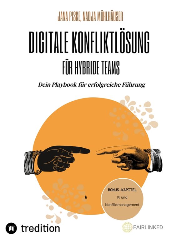 Digitale Konfliktlösung für hybride Teams (Bonus-Kapitel:  ... - cover