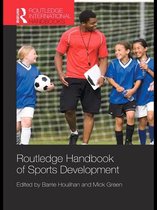 Routledge International Handbooks - Routledge Handbook of Sports Development