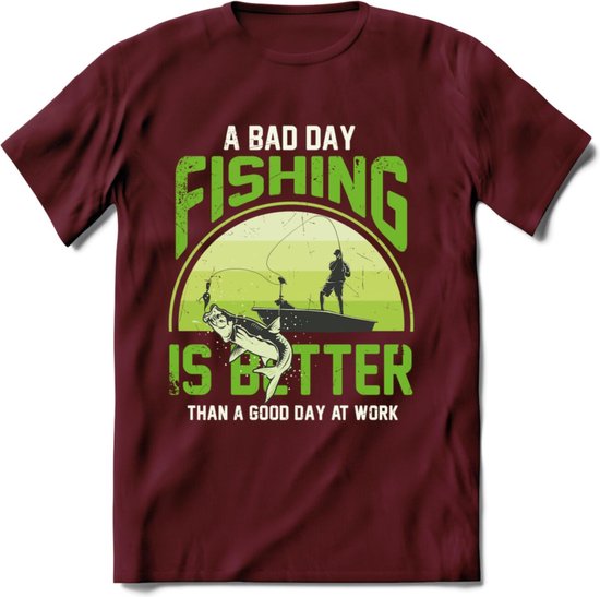 A Bad Day Fishing - Vissen T-Shirt | Groen | Grappig Verjaardag Vis Hobby Cadeau Shirt | Dames - Heren - Unisex | Tshirt Hengelsport Kleding Kado - Burgundy - XL