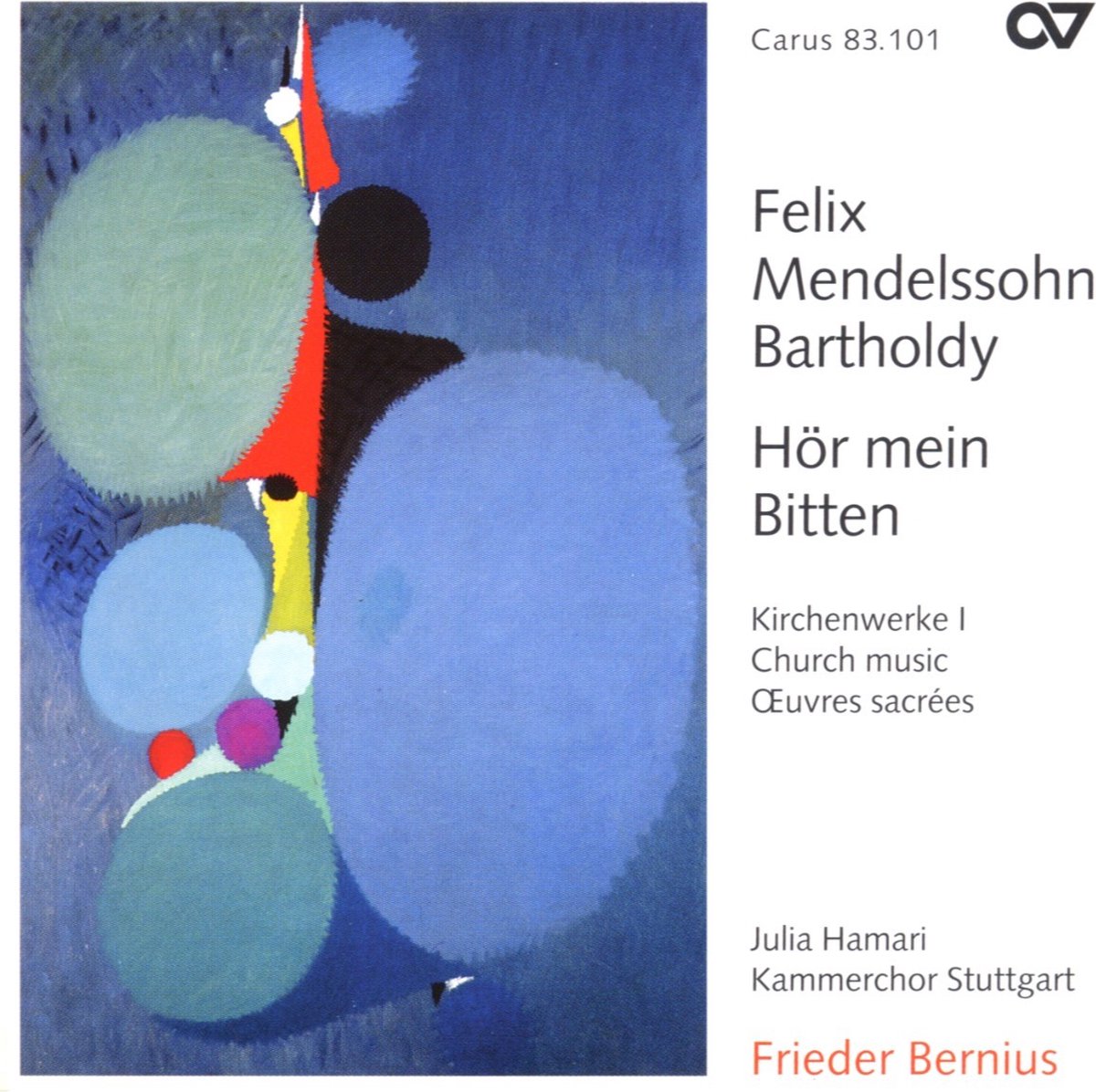 Kammerchor Stuttgart, Frieder Bernius - Mendelssohn: Hor Mein Bitten (CD)