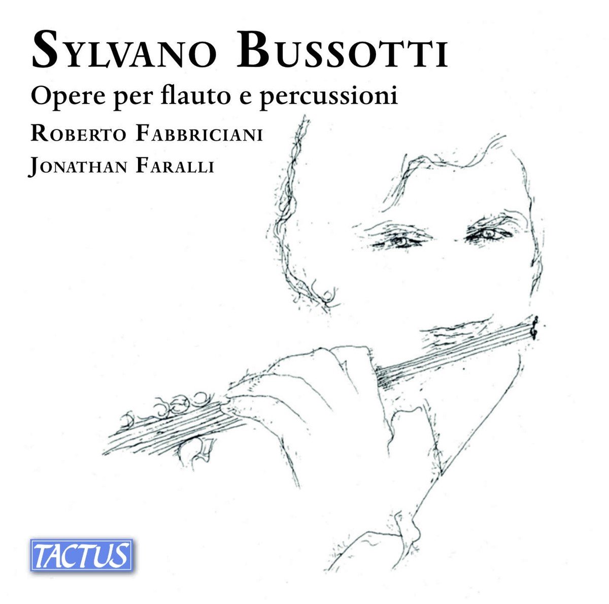 Roberto Fabbriciani, Jonathan Faralli - Bussotti: Opere Per Flauto E Percussioni (CD)