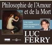 Luc Ferry - Philosophie De L'amour Et De La Mort (3 CD)