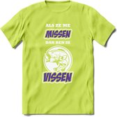 Als Ze Me Missen Dan Ben Ik Vissen T-Shirt | Paars | Grappig Verjaardag Vis Hobby Cadeau Shirt | Dames - Heren - Unisex | Tshirt Hengelsport Kleding Kado - Groen - S