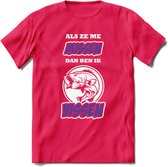 Als Ze Me Missen Dan Ben Ik Vissen T-Shirt | Paars | Grappig Verjaardag Vis Hobby Cadeau Shirt | Dames - Heren - Unisex | Tshirt Hengelsport Kleding Kado - Roze - M