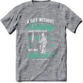 A Day Without Fishing - Vissen T-Shirt | Aqua | Grappig Verjaardag Vis Hobby Cadeau Shirt | Dames - Heren - Unisex | Tshirt Hengelsport Kleding Kado - Donker Grijs - Gemaleerd - M