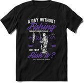 A Day Without Fishing - Vissen T-Shirt | Paars | Grappig Verjaardag Vis Hobby Cadeau Shirt | Dames - Heren - Unisex | Tshirt Hengelsport Kleding Kado - Zwart - M