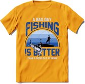 A Bad Day Fishing - Vissen T-Shirt | Blauw | Grappig Verjaardag Vis Hobby Cadeau Shirt | Dames - Heren - Unisex | Tshirt Hengelsport Kleding Kado - Geel - 3XL