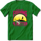 A Bad Day Fishing - Vissen T-Shirt | Roze | Grappig Verjaardag Vis Hobby Cadeau Shirt | Dames - Heren - Unisex | Tshirt Hengelsport Kleding Kado - Donker Groen - L